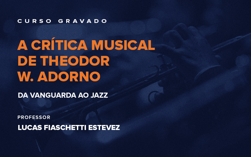 A Crítica Musical de Theodor W. Adorno Da Vanguarda ao Jazz